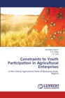 Constraints to Youth Participation in Agricultural Enterprises - Book