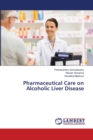 Pharmaceutical Care on Alcoholic Liver Disease - Book