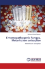 Entomopathogenic Fungus, Metarhizium anisopliae - Book
