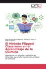El Metodo Flipped Classroom en el Aprendizaje de la Quimica - Book