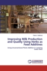 Improving Milk Production and Quality Using Herbs as Feed Additives - Book