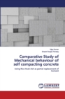 Comparative Study of Mechanical behaviour of self compacting concrete - Book