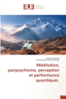 Meditation, panpsychisme, perception et performance quantiques - Book