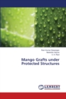 Mango Grafts under Protected Structures - Book