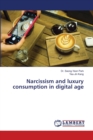 Narcissism and luxury consumption in digital age - Book