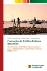 Formacao da Politica Externa Brasileira - Book