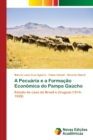 A Pecuaria e a Formacao Economica do Pampa Gaucho - Book