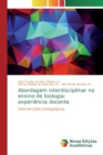 Abordagem interdisciplinar no ensino de biologia : experiencia docente - Book