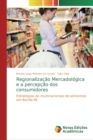 Regionalizacao Mercadologica e a percepcao dos consumidores - Book
