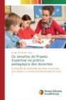 Os desafios do Projeto Expertise na pratica pedagogica dos docentes - Book