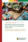 Atividade antimicrobiana de oleos essenciais de plantas medicinais - Book