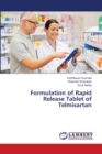 Formulation of Rapid Release Tablet of Telmisartan - Book