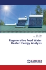 Regenerative Feed Water Heater : Exergy Analysis - Book