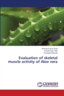 Evaluation of skeletal muscle activity of Aloe vera - Book
