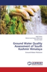 Ground Water Quality Assessment of South Kashmir Himalaya - Book