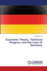 Economic Theory, Technical Progress and the Case of Germany - Book