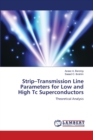 Strip-Transmission Line Parameters for Low and High Tc Superconductors - Book