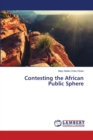 Contesting the African Public Sphere - Book