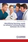 Identifying learning needs to enhance communication between Drs & RNs - Book
