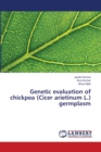 Genetic evaluation of chickpea (Cicer arietinum L.) germplasm - Book