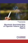 Mycotoxin Associated Risks of Cigarette Tobacco Sold in Nigeria - Book