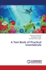 A Text Book of Practical Invertebrate - Book