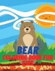 Bear Coloring Book For Kids : Children Coloring and Activity Book for Girls & Boys Age 4-8 - Book