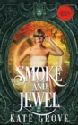 Smoke and Jewel : A Sengoku Time Travel Fantasy Romance - Book