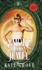 Smoke and Jewel : A Sengoku Time Travel Fantasy Romance - Book