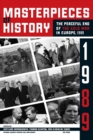 Masterpieces of History : The Peaceful End of the Cold War in Europe, 1990 - Book