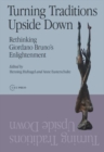 Turning Traditions Upside Down : Rethinking Giordano Bruno's Enlightenment - Book