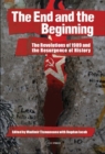 The End and the Beginning : The Revolutions of 1989 and the Resurgence of History - eBook