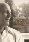 Tell Your Life Story : Creating Dialogue among Jews and Germans, Israelis and Palestinians - eBook