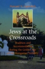 Jews at the Crossroads : Tradition and Accomodation during the Golden Age of the Hungarian Nobility - eBook