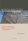 Which Way Goes Capitalism? : In Search of Adequate Policies in a Dramatically Changing World - eBook