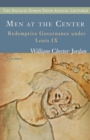Men at the Center : Redemptive Governance Under Louis Ix - Book