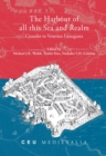 The Harbour of all this Sea and Realm : Crusader to Venetian Famagusta - Book