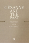 Cezanne and the Past : Tradition and Creativity - Book