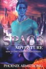Space Adventure : How to time travel between planets. A funny sci-fi story with action suspense and romance - Book