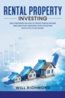 Rental Property Investing : Easy Strategies on How to Create Passive Income and Cash Flow from Real Estate Investing with Little to No Money - Book