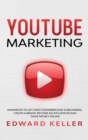 YouTube Marketing : Workbook to get customers and subscribers, create a brand, become an Influencer and make money online - Book