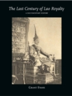 The Last Century of Lao Royalty : A Documentary History - Book