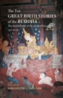 The Ten Great Birth Stories of the Buddha : The Mahanipata of the Jatakatthavanonoana - Book