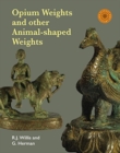 Opium Weights and Other Animal-Shaped Weights - Book