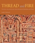Thread and Fire : Textiles and Jewellery from the Isles of Indonesia and Timor - Book
