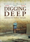 Digging Deep : A Journey into Southeast Asia's past - Book