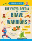 The Encyclopedia of Brave Warriors : Warriors & Weapons in Facts & Figures - Book