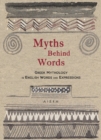 Myths Behind Words : Greek Mythology In English Words And Expressions - Book