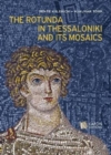 The Rotunda in Thessaloniki and its Mosaics - Book