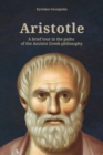 Aristotle : A brief tour in the paths of the Ancient Greek philosophy - Book